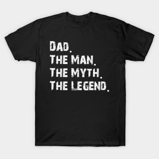 Dad, man, myth, legend T-Shirt